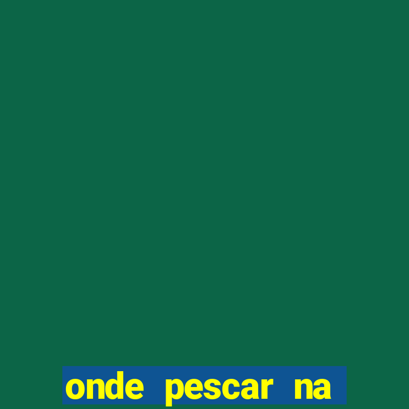 onde pescar na represa billings